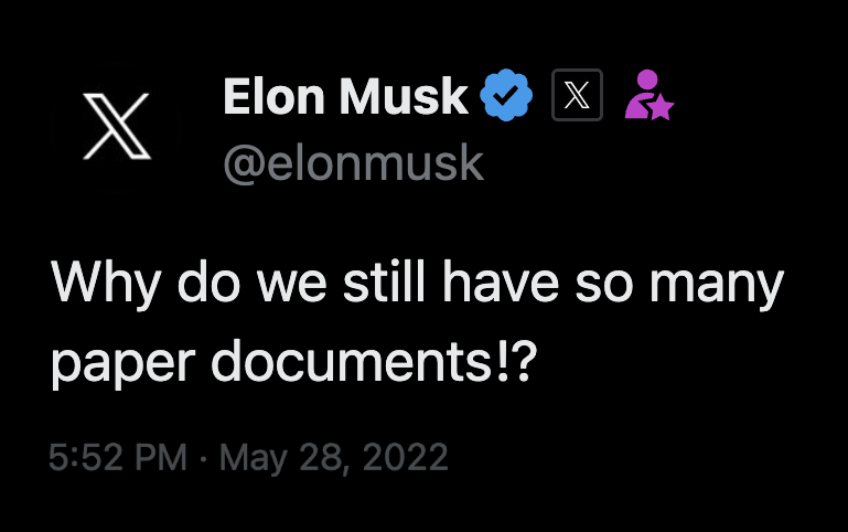 Why do we have so many paper documents in 2022 - Elon Musk